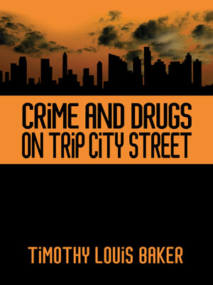 cover image of Crime and Drugs on Trip City Street